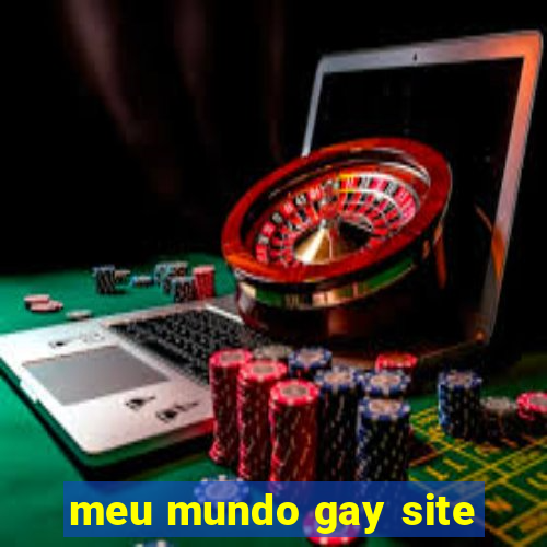 meu mundo gay site